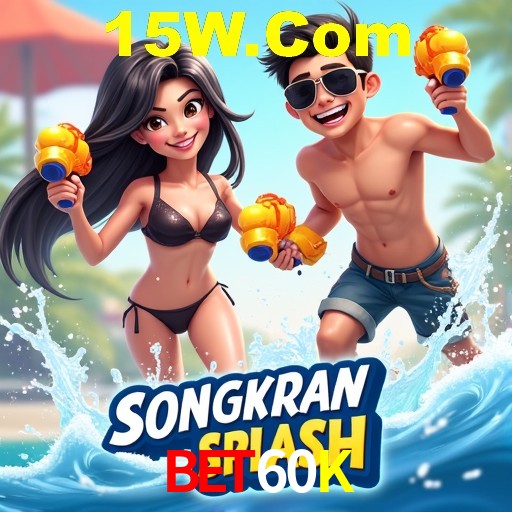 Bet60K